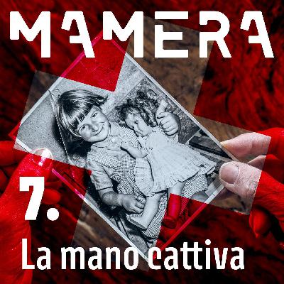Ep7 - La mano cattiva