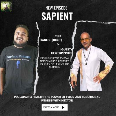Reclaiming Health: The Power of Food and Functional Fitness with Hector