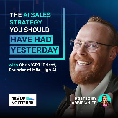 The AI Sales Strategy You Should Have Had Yesterday