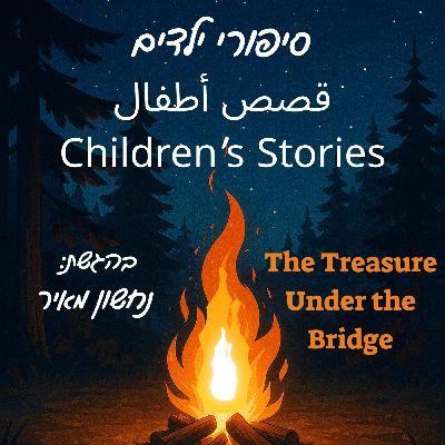 The Treasure Under the Bridge The Treasure Under the Bridge