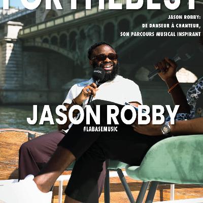 Épisode 7 : Jason Robby une passion inébranlable pour la musique !
