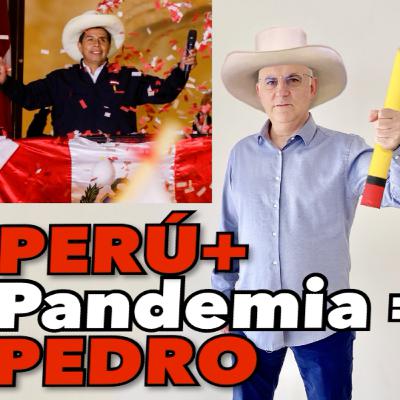 Perú + Pandemia = Pedro Castillo
