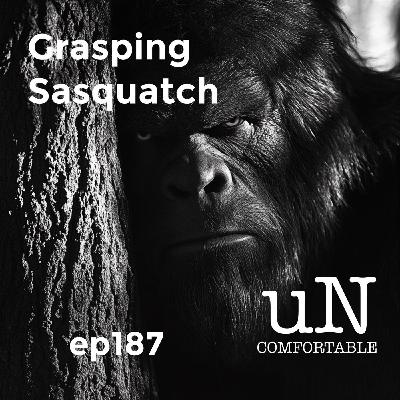 Grasping Sasquatch With John Baranchok ep187