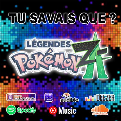 Tu savais que - Légendes Pokémon Z-A Tu savais que - Légendes Pokémon Z-A