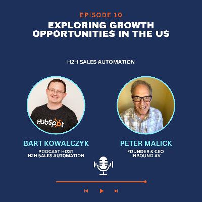 Ep 10 - Peter Malick: Exploring Growth Opportunities in the US