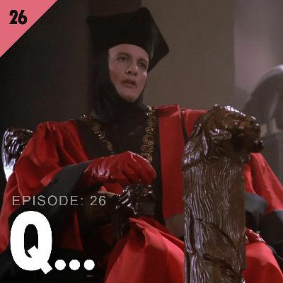 26. Q of Star Trek TNG/DS9/STV 26. Q of Star Trek TNG/DS9/STV