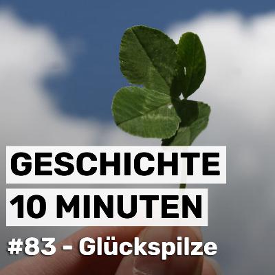 #83 - Glückspilze #83 - Glückspilze