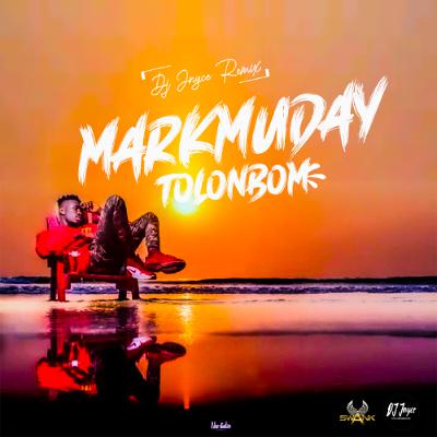 MarkMuday - Tolonbom (DJ Jnyce Remix) MarkMuday - Tolonbom (DJ Jnyce Remix)