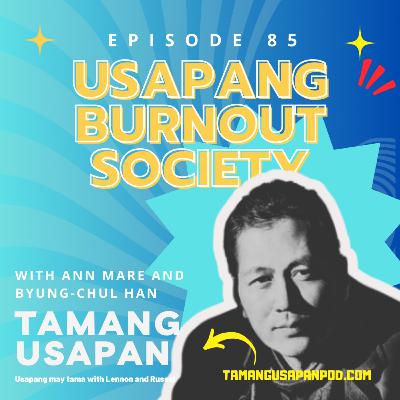 Usapang Burnout Society with Byung-Chul Han and Ann Mare
