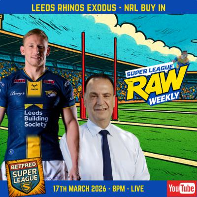 Is the Betfred Super League About to Change Forever? | Super League Raw Weekly