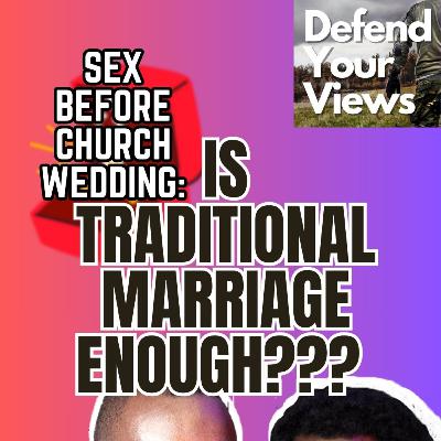 Sex Before Church Wedding: Is Traditional Marriage Enough?