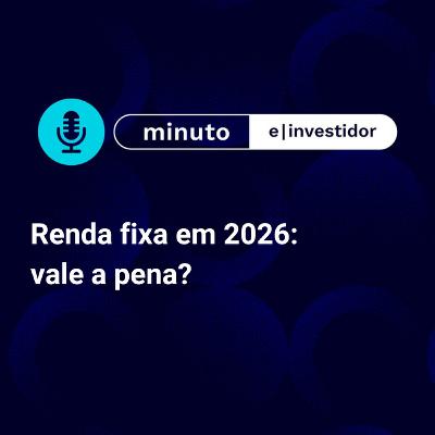 Renda fixa em 2026- quanto investir, quais riscos considerar e como montar a carteira de investimentos