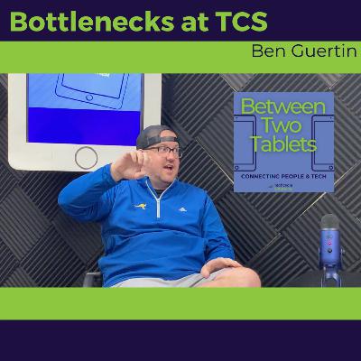 Bottlenecks at TCS