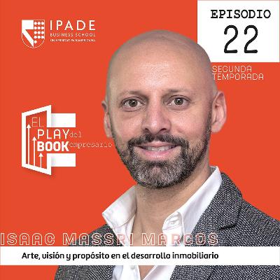 Isaac Massri Marcos | Arte, visión y propósito en el desarrollo inmobiliario