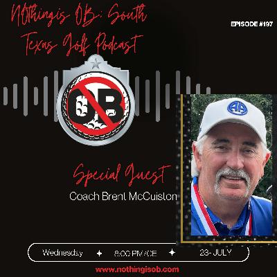 NOthing is OB: Golf Podcast Ep.197 "3 PEAT" w/ Coach Brent McCuiston Girls Coach Alamo Heights