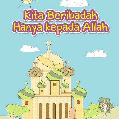 #09 Hanya kepada Allah