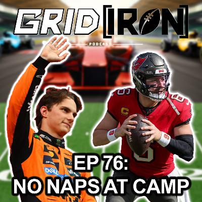 EP 76 - No naps at training camp