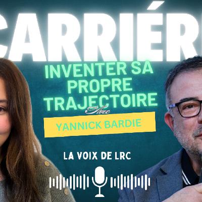 Inventer sa propre trajectoire - avec Yannick Bardie