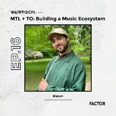 MTL + TO Ep. 16 - Mason Windels