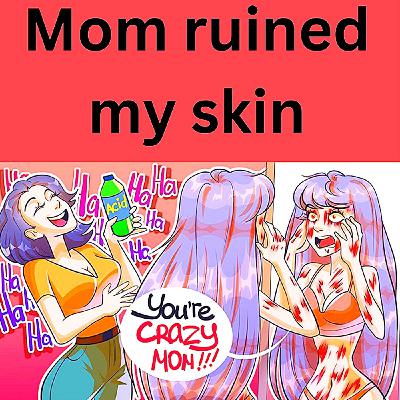 Mom ruined my skin | Please share my podcast to 10 friends and you will be given a shoutout thanks ☺️