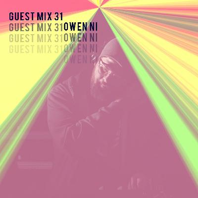 Guest Mix 31 Owen Ni