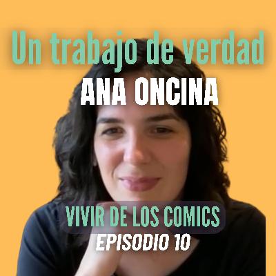 #10 - Ana Oncina- Vivir de los Comics #10 - Ana Oncina- Vivir de los Comics