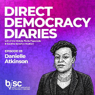 E3: From Signatures to Power: How Movements Get on the Ballot with Danielle Atkinson