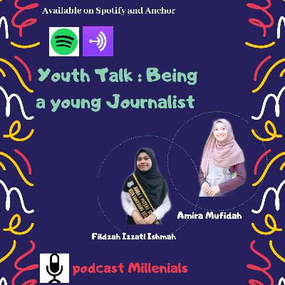 Eps 2# (Youth Sharing) Cerita seorang Jurnalis muda