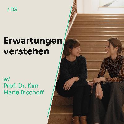 Erwartungen verstehen – Warum sie unser Leben prägen