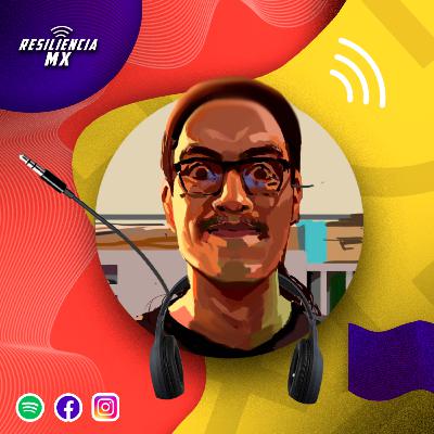 E3 ResilienciaMX con: Aldo de la Rosa