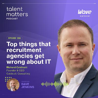 Top things that recruitment agencies get wrong about IT W/ Richard Caldicott Top things that recruitment agencies get wrong about IT W/ Richard Caldicott