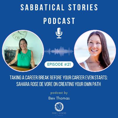 Taking a Career Break Before Your Career Starts: Sahara Rose De Vore on Creating Your Own Path