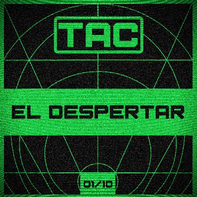 TAC - El despertar - T1E10