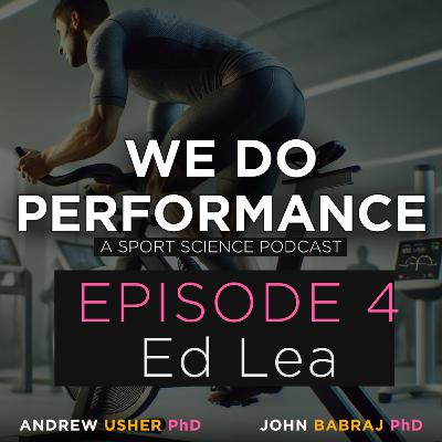 We Do Performance - Episode 4 -(Ed Lea)