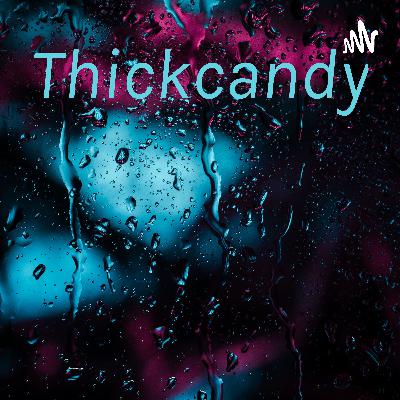 Thickcandy (Trailer)