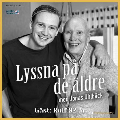 52. Rolf 92 år – Om den våldsamma magistern, mataffärer på 40-talet, Instagramkontot mittlivsomrolf, hantera mobbning och kloka livsråd för ett  hälsosamt liv.