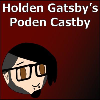 Yeti Hunting | Holden Gatsby's Poden Castby: Episode 54