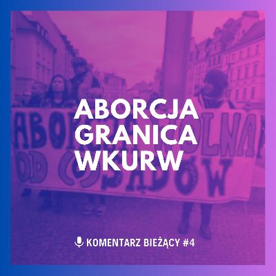 Aborcja i granica. Komentarz bieżący Aborcja i granica. Komentarz bieżący