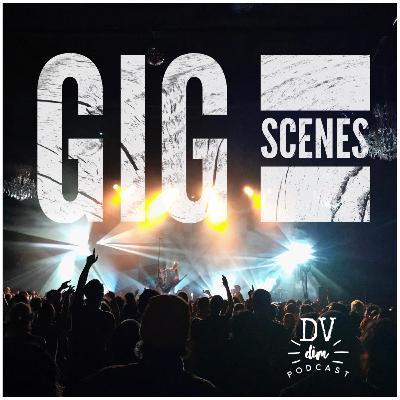 E15 - Gig Scenes E15 - Gig Scenes