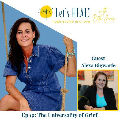 Ep 19: The Universality of Grief