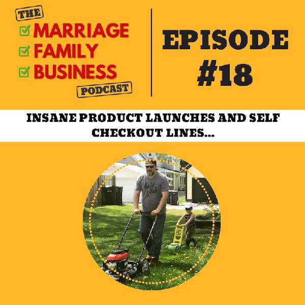 Insane Product Launches & Self Checkout Lines EP 18 Insane Product Launches & Self Checkout Lines EP 18