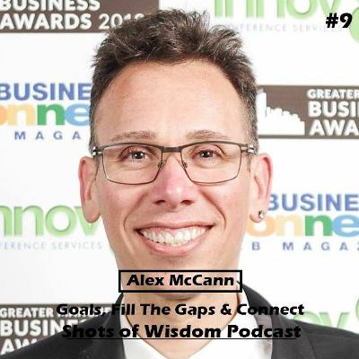 #9 Goals, Fill The Gaps & Connect with Alex McCann