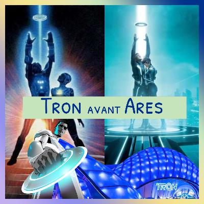 Épisode 61 - TRON avant ARES