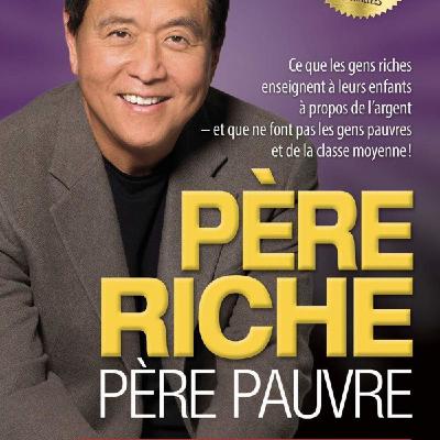 #7 - Le livre qui m'a le plus marqué : Père riche père pauvre 🚀 #7 - Le livre qui m'a le plus marqué : Père riche père pauvre 🚀