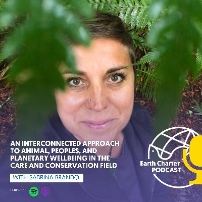 Sabrina Brando | An Interconnected Approach to Animal, Peoples, and Planetary Wellbeing in the Care and Conservation Field Sabrina Brando | An Interconnected Approach to Animal, Peoples, and Planetary Wellbeing in the Care and Conservation Field