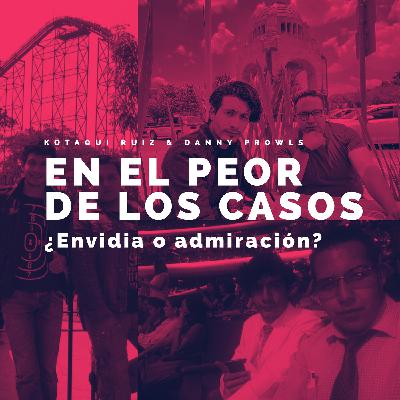 ¿Envidia o admiración? ¿Envidia o admiración?