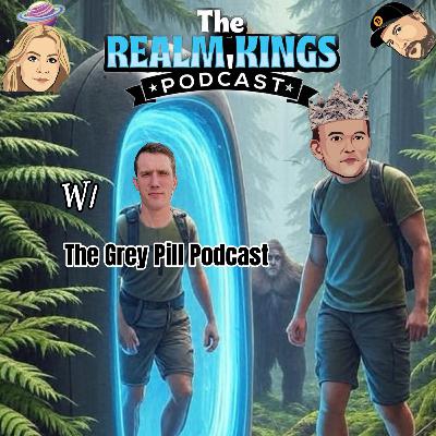 The Realm Kings Podcast - Episode 3 w/ Greypilled