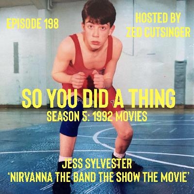SYDAT #198 Nirvanna The Band The Show The Movie (2026) w/ Jess Sylvester (Marinero)
