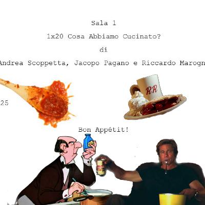 1x20 - Cosa abbiamo cucinato?