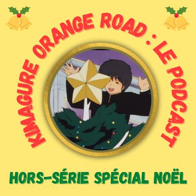 Kimagure Orange Road : Podcast - Hors-série spécial Noël